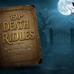 150+ Death Riddles: Spine-Chilling Riddles with Answers