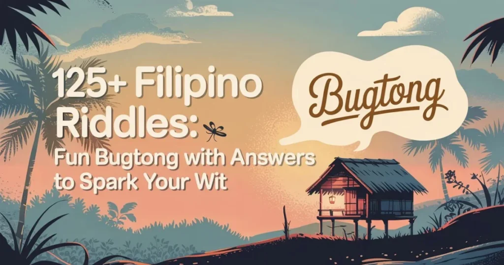 125+ Filipino Riddles (Bugtong) collection banner featuring a traditional nipa hut at sunset