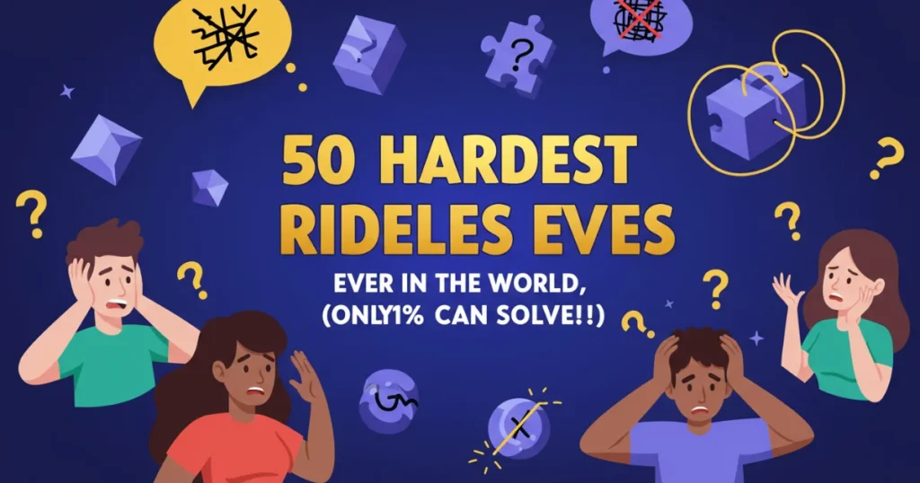 Illustrated graphic showing "50 Hardest Riddles Ever" with confused cartoon characters