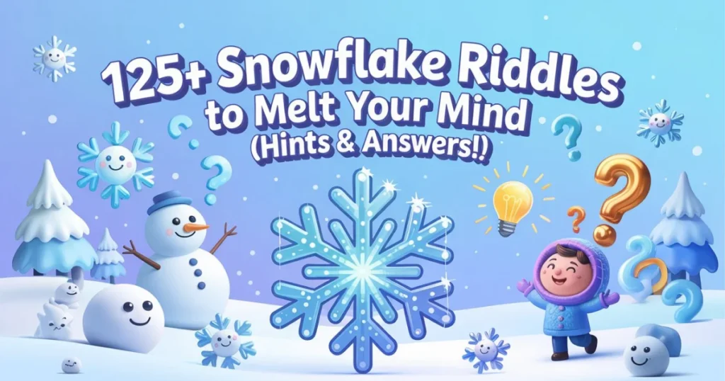 Illustrated cover for "125+ Snowflake Riddles to Melt Your Mind" featuring cartoon snowflakes, a snowman, and a child in winter scene