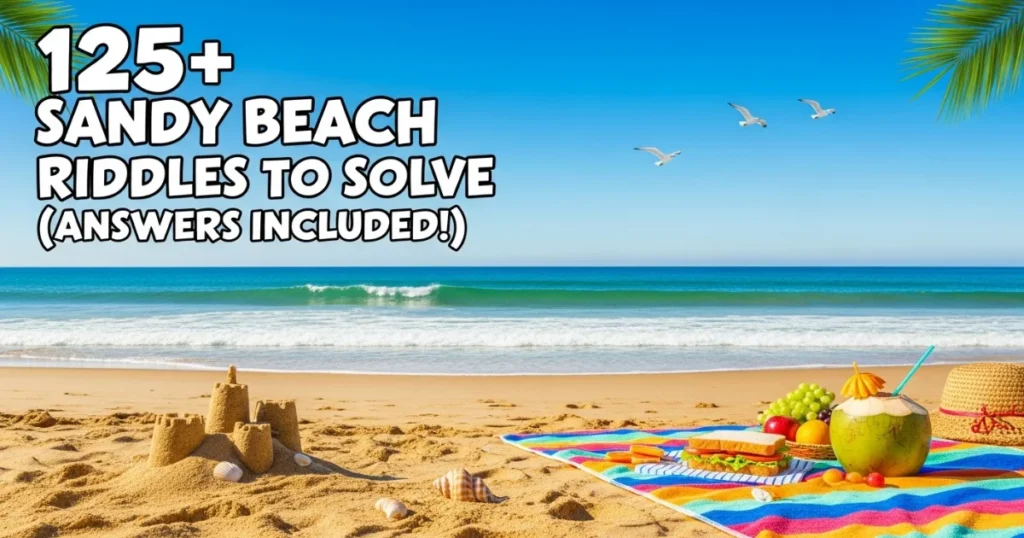 125+ Sandy Beach Riddles to Solve with tropical beach scene featuring sand castle, colorful beach blanket, and ocean waves