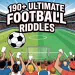 190+ Ultimate Football Riddles for Kids, Adults, and Trivia Fans