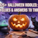 125+ Halloween Riddles: Spooky Clues & Answers to Thrill All!