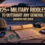 125+ Military Riddles to Outsmart Any General! Answers Included!