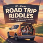 125+ Clever Road Trip Riddles to Make Your Journey Unforgettable