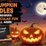 125+ Pumpkin Riddles with Answers: Spooktacular Fun for All Ages