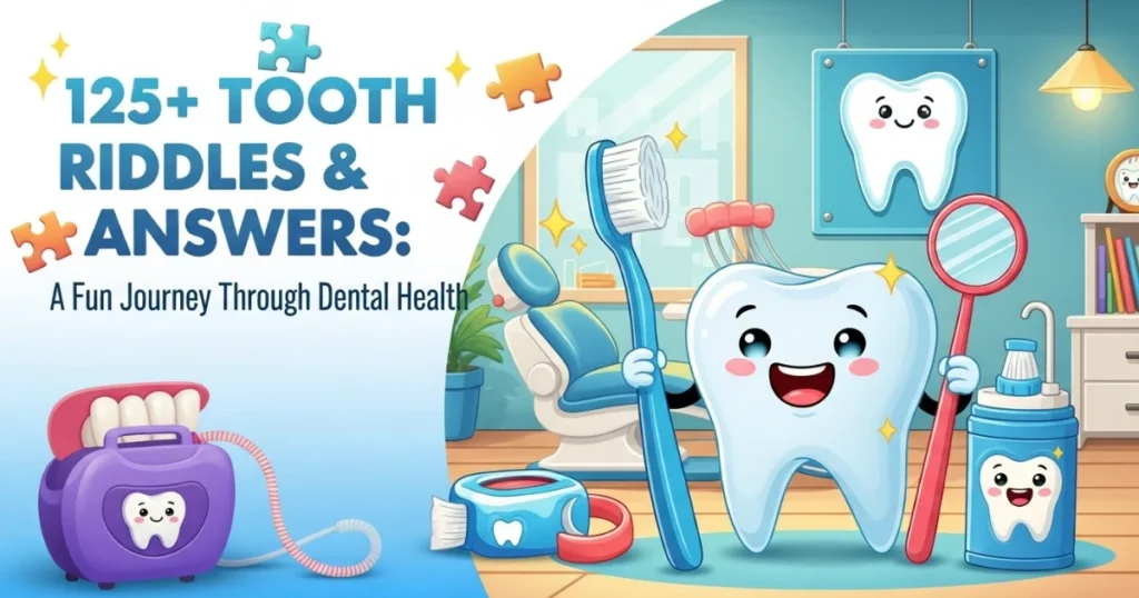 Colorful illustration of cartoon tooth character with toothbrush and dental tools promoting 125+ tooth riddles and answers for dental health education