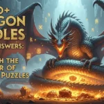 150+ Dragon Riddles with Answers: Unleash the Power of Mythical Puzzles