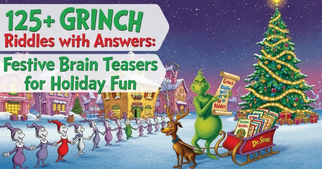 Grinch holiday riddles collection with 125+ festive brain teasers for Christmas fun
