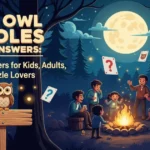 125+ Owl Riddles with Answers: Fun Brain Teasers for Kids, Adults, and Puzzle Lovers