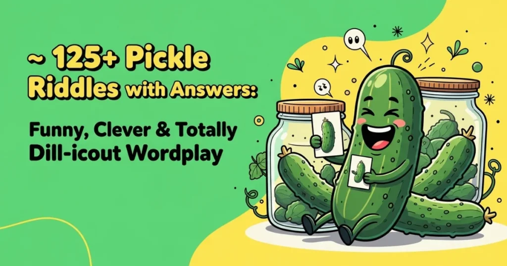 Cartoon pickles in jars with funny riddles text overlay